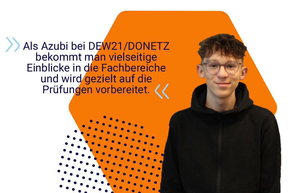 Azubi-ben lont die vielseitigen Einblicke und gute Vorbereitung auf die Prüfungen bei dew21 und donetz