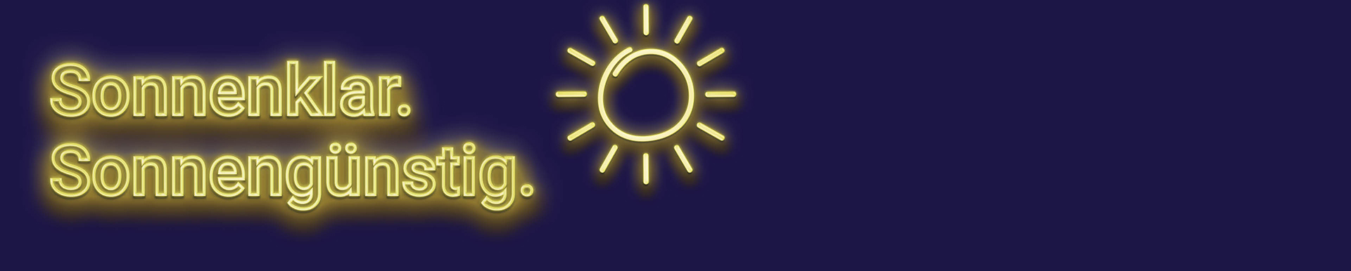 Sonnenklar.Sonnengünstig.