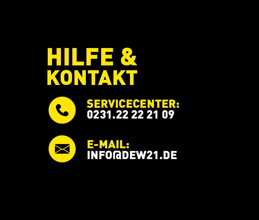 Hilfe und Kontakt Servicecenter 0231 22 22 21 09 unsere E-Mail: info@dew21.de